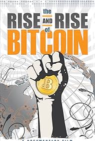 A Bitcoin felemelkedése és szárnyalása