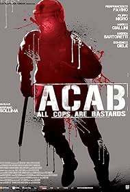 A.C.A.B. - Minden zsaru rohadék