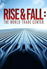 A World Trade Center felemelkedése és pusztulása