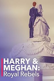 Harry és Meghan - Királyi lázadók