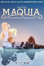 Maquia: When the Promised Flower Blooms🧝☀️🧝