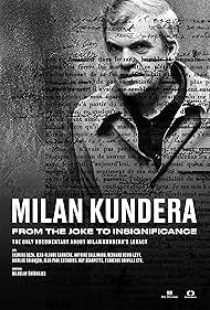 Milan Kundera: From The Joke to Insignificance