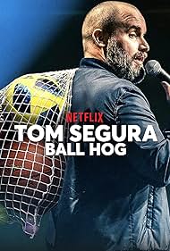 Tom Segura: Ball Hog😂