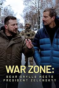 War Zone: Bear Grylls meets President Zelenskyy